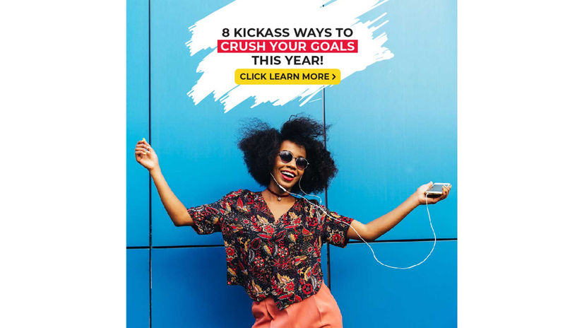 8 Kick-ass Ways to Crush Your Goals This Year